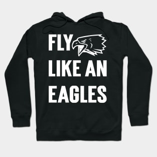 Fly Like An Eagles Hoodie